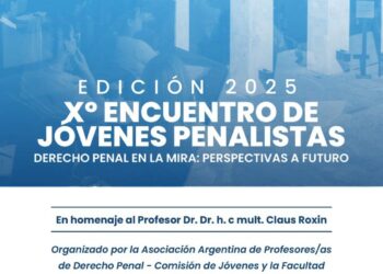 San Miguel de Tucumán será sede del X° Encuentro de Jóvenes Penalistas en homenaje a Claus Roxin