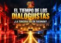 EL TIEMPO DE LOS DIALOGUISTAS
