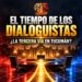 EL TIEMPO DE LOS DIALOGUISTAS